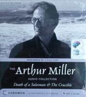 The Arthur Miller Audio Collection - Death of a Salesman and The Crucible written by Arthur Miller performed by Dustin Hoffman on CD (Unabridged)
